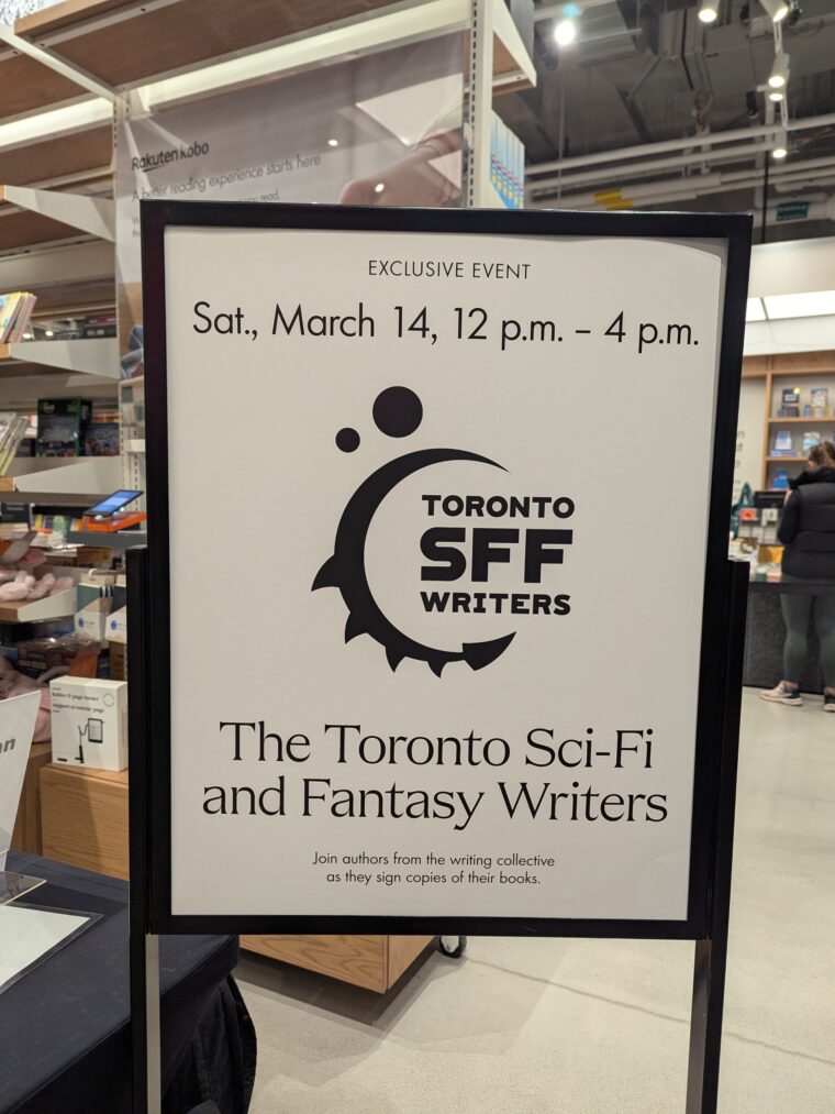 Book Signing: Toronto’s Indigo The Well The sign at Indigo announcing the arrival of Toronto Sci-Fi & Fantasy Writers.